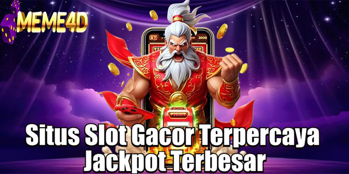 MEME4D – Situs Slot Gacor Terpercaya Jackpot Terbesar