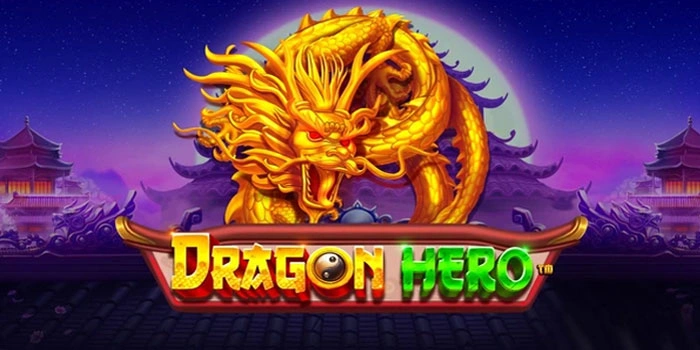 Strategi Ampuh Slot Dragon Hero Agar Jackpot Cepat Didapat